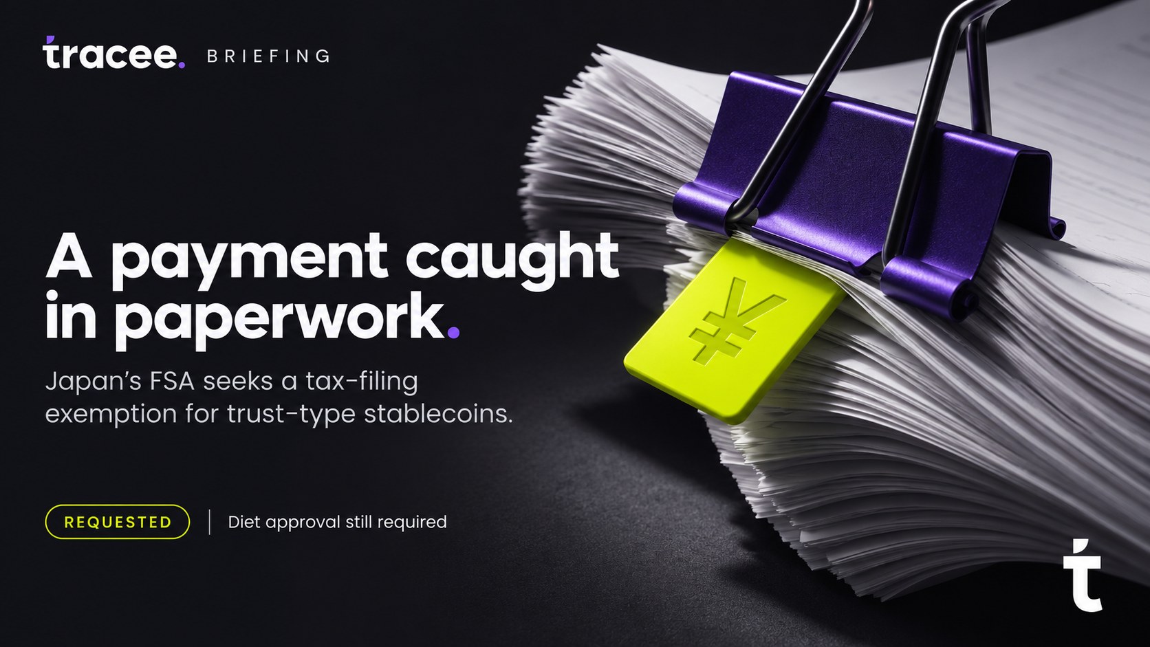Visuel de couverture tracee, « Un paiement pris au piège de la paperasse » : la FSA japonaise demande une exemption de déclaration fiscale pour les stablecoins de type fiducie, sous réserve de l'approbation de la Diète pour une entrée en vigueur en avril 2027.