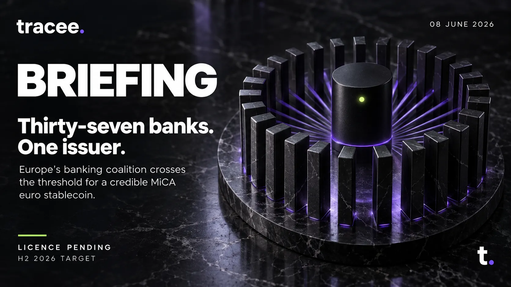 Tracee briefing cover, 'Thirty-seven banks, one issuer': Europe's banking coalition crosses the threshold for a credible MiCA euro stablecoin.
