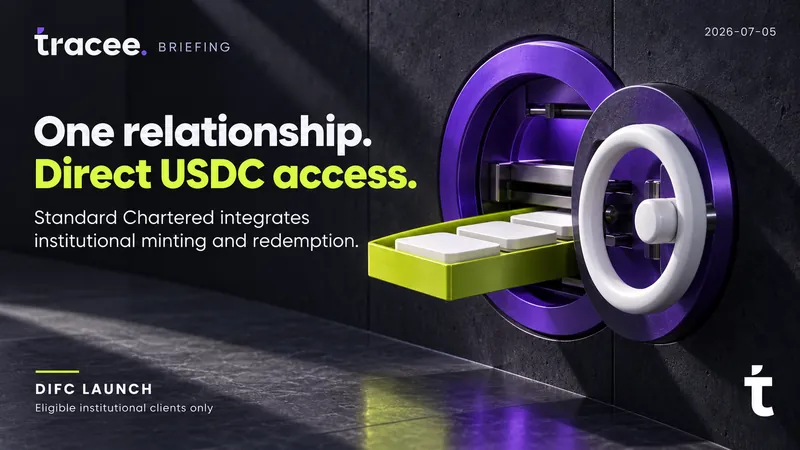 Visuel de couverture tracee, « Une seule relation, un accès USDC direct » : Standard Chartered devient la première G-SIB à intégrer l'émission et le rachat institutionnels d'USDC directement depuis ses rails bancaires DIFC.