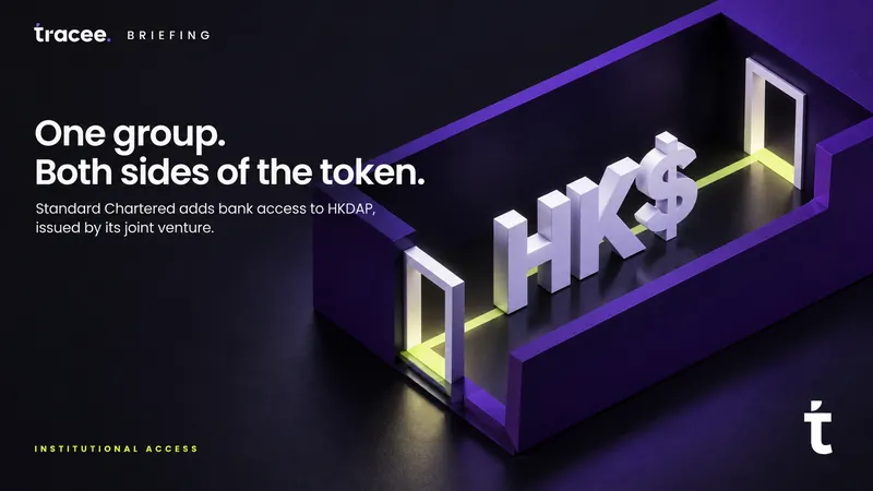 Visuel de couverture tracee, « Un même groupe, des deux côtés du jeton » : Standard Chartered devient le premier distributeur bancaire de HKDAP, le stablecoin en HKD émis par sa coentreprise Anchorpoint Financial.
